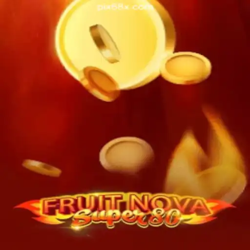 Exploring the Exciting World of FruitNovaSuper80 on the 68X.COM Platform